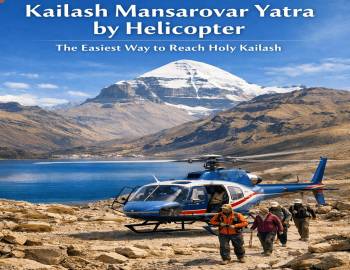 Kailash Mansarovar Yatra by Helicopter: The Easiest Way to Reach Holy Kailash